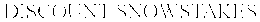 DISCOUNT SNOWSTAKES trademark
