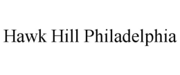 HAWK HILL PHILADELPHIA trademark