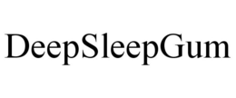 DEEPSLEEPGUM trademark