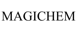 MAGICHEM trademark