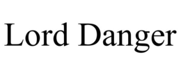 LORD DANGER trademark