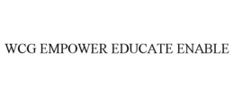 WCG EMPOWER EDUCATE ENABLE trademark
