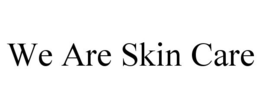 WE ARE SKIN CARE trademark