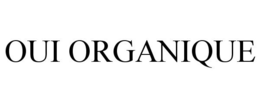 OUI ORGANIQUE trademark