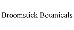 BROOMSTICK BOTANICALS trademark