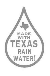 MADE WITH TEXAS RAINWATER! trademark