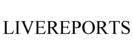LIVEREPORTS trademark