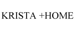 KRISTA +HOME trademark