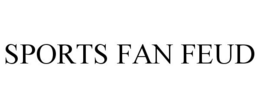 SPORTS FAN FEUD trademark