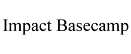 IMPACT BASECAMP trademark