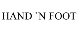 HAND `N FOOT trademark