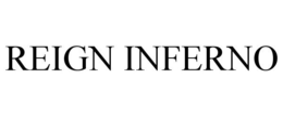 REIGN INFERNO trademark