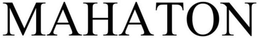 MAHATON trademark