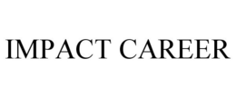 IMPACT CAREER trademark