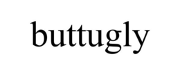 BUTTUGLY trademark