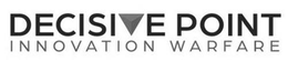 DECISIVE POINT INNOVATION WARFARE trademark