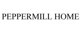 PEPPERMILL HOME trademark