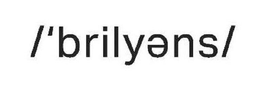 /'BRILYENS/ trademark