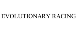EVOLUTIONARY RACING trademark