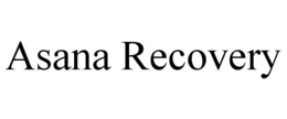 ASANA RECOVERY trademark
