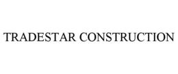 TRADESTAR CONSTRUCTION trademark
