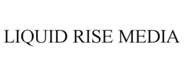 LIQUID RISE MEDIA trademark