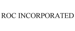 ROC INCORPORATED trademark