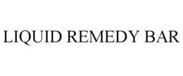 LIQUID REMEDY BAR trademark