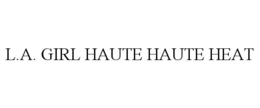 L.A. GIRL HAUTE HAUTE HEAT trademark