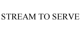 STREAM TO SERVE trademark