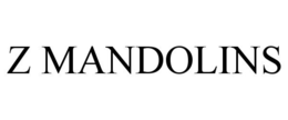 Z MANDOLINS trademark