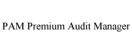 PAM PREMIUM AUDIT MANAGER trademark