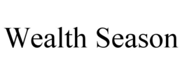 WEALTH SEASON trademark