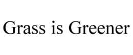 GRASS IS GREENER trademark