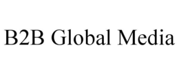 B2B GLOBAL MEDIA trademark