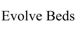 EVOLVE BEDS trademark