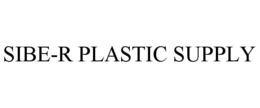 SIBE-R PLASTIC SUPPLY trademark