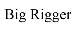 BIG RIGGER trademark