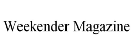 WEEKENDER MAGAZINE trademark