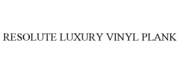 RESOLUTE LUXURY VINYL PLANK trademark