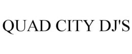 QUAD CITY DJ'S trademark