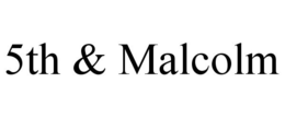 5TH & MALCOLM trademark