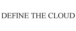 DEFINE THE CLOUD trademark