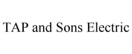 TAP AND SONS ELECTRIC trademark
