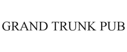 GRAND TRUNK PUB trademark