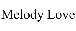 MELODY LOVE trademark