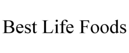 BEST LIFE FOODS trademark