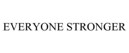 EVERYONE STRONGER trademark