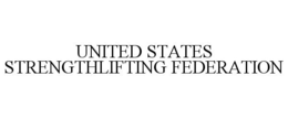 UNITED STATES STRENGTHLIFTING FEDERATION trademark
