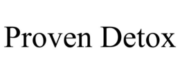 PROVEN DETOX trademark